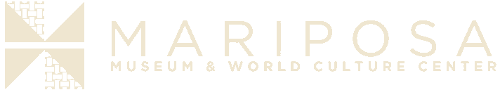 Mariposa Museum & World Culture Center